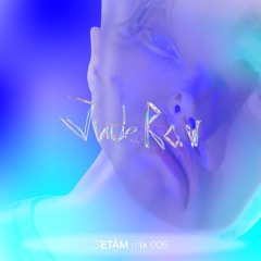 Jude Raw - SETÅM Mix 006