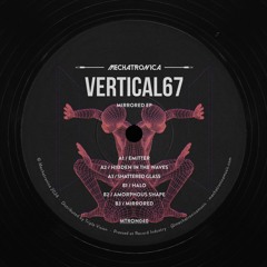 Vertical67 - Mirrored EP [MTRON040]