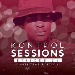 Kontrol Sessions Episode 24 Mixed By Veli Mbokazi (Christmas Edition)
