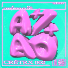 BT Premiere: Crémoët - A.I.A.O [CRETRX002]