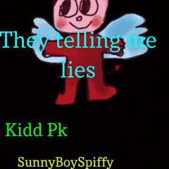 they telling me lies ft(sunnyboyspiffy)