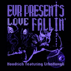 Moodrich feat. UrbnMowgli - Love Fallin' (EVR007)