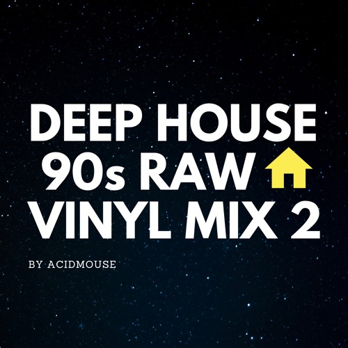 Deep House 90s Raw Vinyl Mix 2