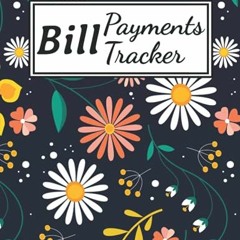 [READ] EBOOK 🗸 Bill Payments Tracker: Bill Payment Organizer Log Book Monthly Bill P
