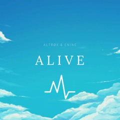 Altrøx & Enine - Alive