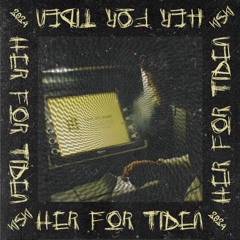 HER FOR TIDEN ( ft. Spildt Potentiale)