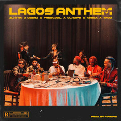 Lagos Anthem (Remix) [feat. Frescool, Kabex, Oberz, Oladips & Trod]
