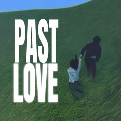 Past Love - ckayze feat. Ryarical