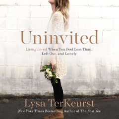 UNINVITED by Lysa TerKeurst | Chapter One