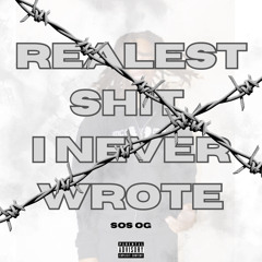Realest Sh*t I Never Wrote