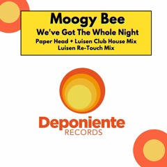 DPR042 Moogy Bee -  We've Got The Whole Night (Paper Head & Luisen Club House Mix)