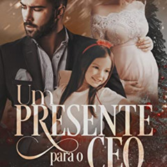 READ EPUB 🖌️ UM PRESENTE PARA O CEO (Portuguese Edition) by  M. COLCHERO [EPUB KINDL