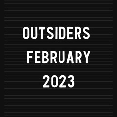 Outsiders - February 2023