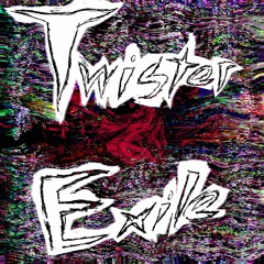 Twister: Exile OST - T̶O̸X̶I̶C̴I̴T̴Y̵