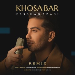 Farshad Azadi - Khosabar (Remix)