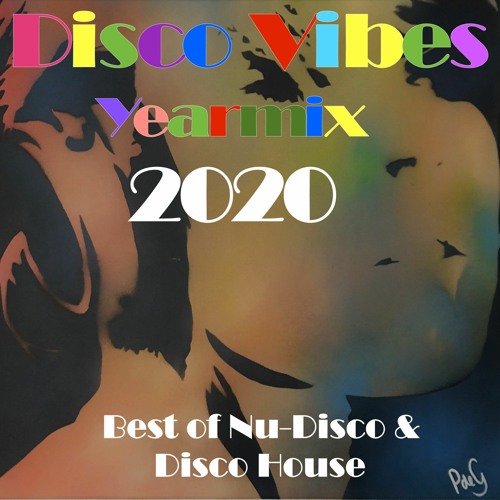 Disco Vibes Yearmix 2020 [Purple Disco Machine, Disco Dandies, Diplo, Mike Dunn, Crazibiza and more]
