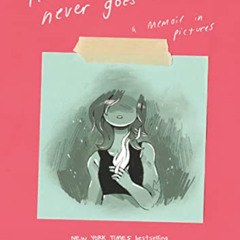 [Get] EBOOK ✏️ The Fire Never Goes Out: A Memoir in Pictures by  ND Stevenson &  ND S