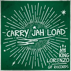 King Lorenzo & Greatest Friends - Carry Jah Load (Evidence Music)