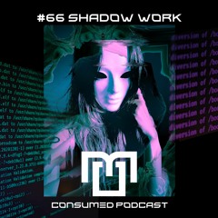 Consumed Music Podcast #66 : shadoW Work [Amsterdam, NETHERLANDS]