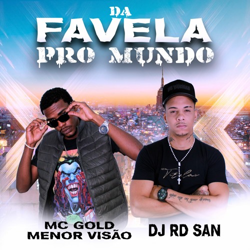 Stream Da Favela Pro Mundo Mc Gold Menor Visão Dj Rd San By Dj Rd