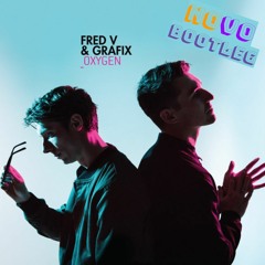 Fred V & Grafix - Oxygen (Novo Bootleg)