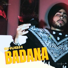 Badana - Shubh New Song | New Punjabi Songs