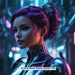 Aldor Music Radio Show 049