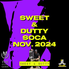 SWEET & DUTTY Soca Nov 2024 #MixTapeMonday Week 288