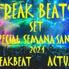 Freak Beats - Especial Semana Santa 2024 BreakBeat  Actual Free Download