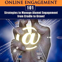 GET EBOOK 📑 Alumni Online Engagement: 101 Strategies to Manage Alumni Engagement fro