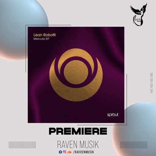 PREMIERE: Lean Robotti - Mercurio [Sprout]