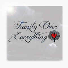 Treyisboujee - Family over everything
