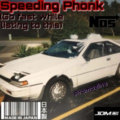 Speeding Phonk (go Fast While Listing To This)
