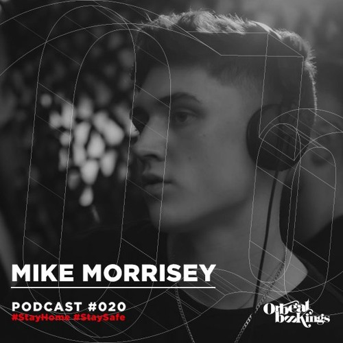 Mike Morrisey - Orbeat Bookings Podcast (4/9/20)