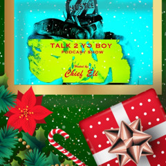 Talk 2 Yo Boy Podcast Show ( X-MAS SPECIAL ) (made with Spreaker)