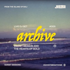 Potato Head Archive Series: Velvet Season & The Hearts Of Gold #005