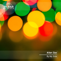 Allan Zax - By My Side (Original Mix) [Out 30th May 2025]