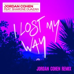 Jordan Cohen - I Lost My Way feat. Sharone Ouazan (Jordan Cohen Remix)