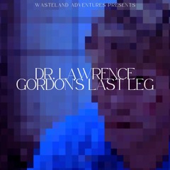 dr. lawrence gordon’s last Leg