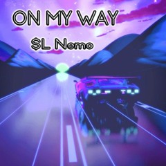 ON MY WAY - $L Nemo (Prod. Mulak)