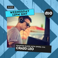PHANTOM RADIO EP23- Guest Mix- Craig Leo