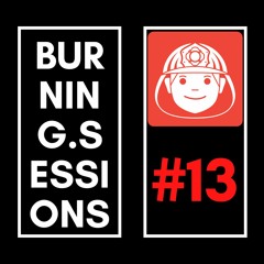 #13 - BURNING HOUSE SESSIONS - TECH HOUSE/FUTURE HOUSE MIXTAPE - BY LUKE LUCCON