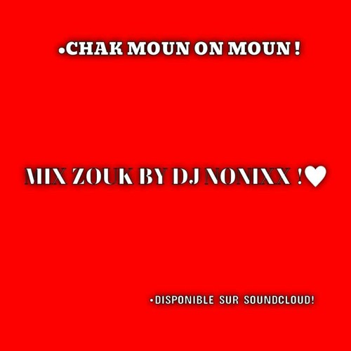 MIX ZOUK BY DJ NONIX !!!!
