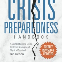PDF (read online) Crisis Preparedness Handbook: A Comprehensive Guide to Home St