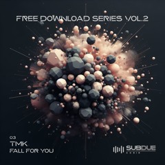 TMK - FALL FOR YOU (FREE DOWNLOAD)