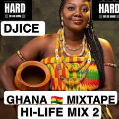 DJICE GHANA MIXTAPE HI-LIFE MIX 2