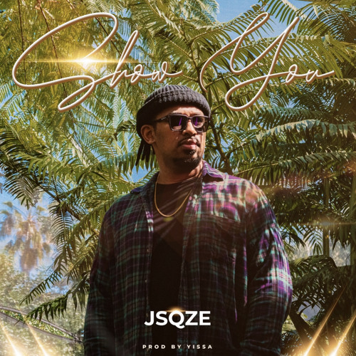 Jsqze - Show You
