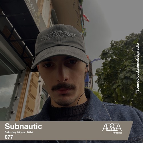 ABSEA Podcast 077 - Subnautic