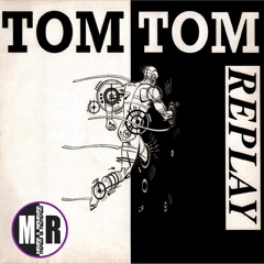 TOM TOM - REPLAY Club Mix)Total Recall,1990