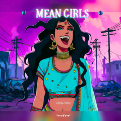 Mean girls - Kuldeep Manak (Prod. SXCK)